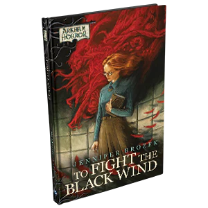 Arkham Horror LCG: To Fight The Black WInd