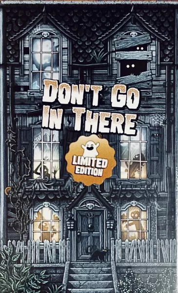 Don't Go In There